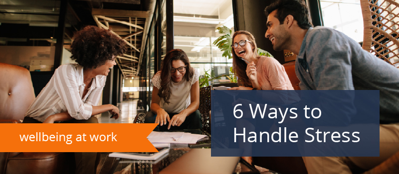 Stress Management for Managers: 6 Ways to Handle Stress